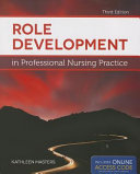 Role Development in Professional Nursing Practice