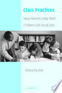 Class Practices: how parents help their children get good jobs