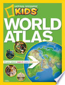 National Geographic Kids World Atlas