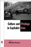 Culture and Privilege in Capitalist Asia