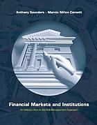  Financial markets and institutions : an introduction to the risk management approach