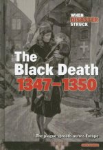 The black death 1347-1350 : the plague spreads across Europe