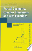 Fractal Geometry, Complex Dimensions and Zeta Functions