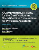 A Comprehensive Review for the Certification and Recertification Examinations for Physician Assistants