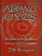 Along edges : religion in South Africa : Bushman, Christian, Buddhist