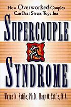 Supercouple Syndrome