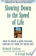 Slowing Down to the Speed of Life