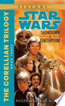 Showdown at Centerpoint: Star Wars Legends (The Corellian Trilogy)