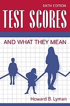 Test scores and what they mean