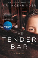 The tender bar : a memoir 