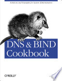 DNS & BIND Cookbook