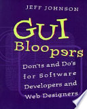 GUI bloopers : don'ts and do's for software developers and Web designers