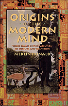 Origins of the modern mind : three stages in the evolution of culture and cognition