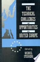 The Technical Challenges and Opportunities of a United Europe