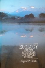 Ecology and our endangered life-support systems