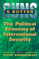 Guns and Butter : the political economy of international security