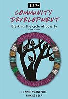 Community development : breaking the cycle of poverty / Hennie Swanepoel