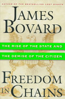 Freedom in Chains: the rise of the state and the demise of the citizen