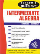 Schaum's Outline of Theory and Problems of Intermediate Algebra