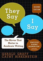 "They say / I say" : the Moves that Matter in Academic Writing