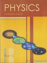 Physics : Textbook for class XII Part - I