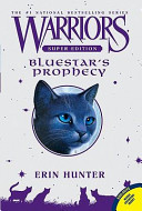 Warriors Super Edition: Bluestar's Prophecy