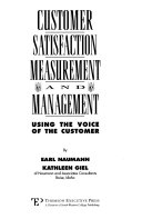 Customer Satisfaction Measurement and Management: using the voice of the customer