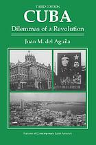 Cuba dilemmas of a revolution