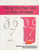 Taking the Fear Out of Data Analysis :  a step-by-step approach