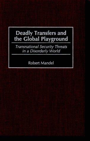 Deadly transfers and the global playground