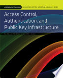 Access Control, Authentication, and Public Key Infrastructure