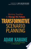  Transformative scenario planning : working together to change the future