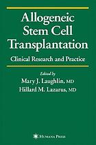 Allogeneic stem cell transplantation : clinical research and practice