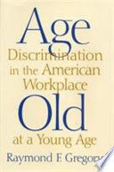 Age Discrimination in the American Workplace