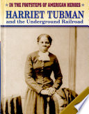 Harriet Tubman and the Underground Railroad