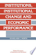 Institutions, Institutional Change and Economic Performance