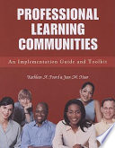 Professional learning communities : an implementation guide and toolkit