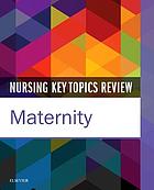  Nursing key topics review. maternity