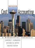 Cost accounting : a managerial emphasis