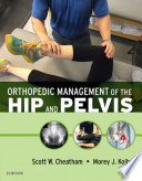 Orthopedic Management of the Hip and Pelvis