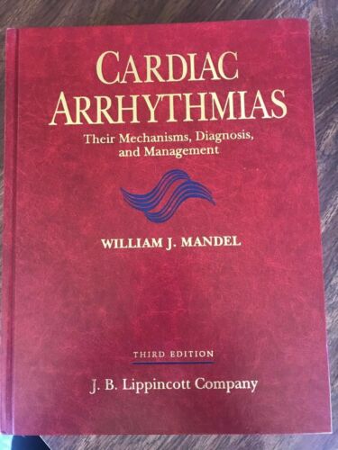 Cardiac arrhythmias : their mechanisms, diagnosis, and management