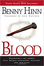 The blood : its power from Genesis to Jesus to you