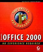 The Skills For Success Office 2000 No experience required