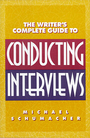 The Writer's Complete Guide to Conducting Interviews