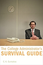 The college administrator's survival guide