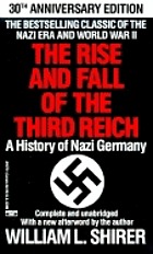 The rise and fall of the Third Reich : a history of Nazi Germany 