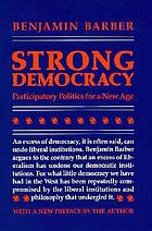  Strong democracy : participatory politics for a new age