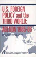 U.S. foreign policy and the Third World--agenda 1985-86