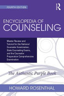 Encyclopedia of counseling : master review and tutorial for the national counselor examination, state counseling exams, and the counselor preparation comprehensive examination 