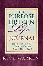 The purpose-driven life : what on earth am I here for?